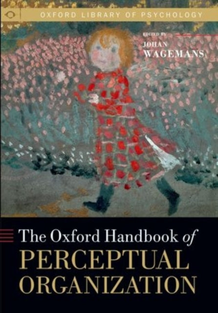Book cover of: Oxford Handbook of Perceptual Organization. By: Johan Wagemans