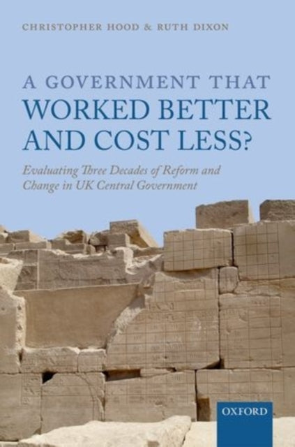 Book cover of: Government that Worked Better and Cost Less?. By: Christopher Hood