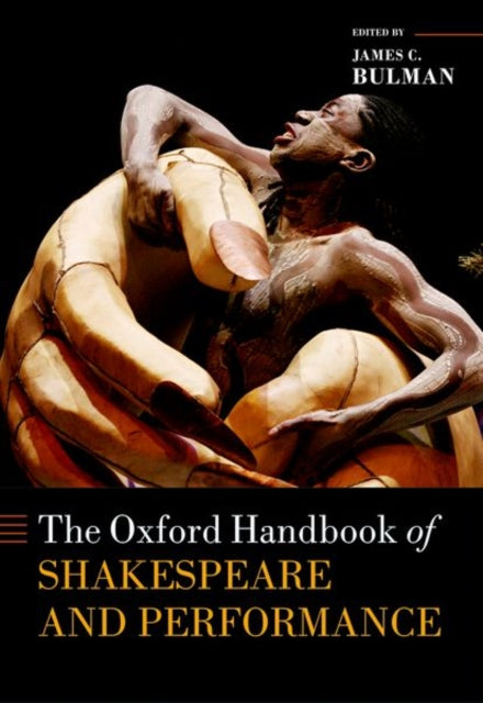 Book cover of: Oxford Handbook of Shakespeare and Performance. By: James C. Bulman