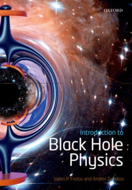 Book cover of: Introduction to Black Hole Physics. By: V. P. Frolov
