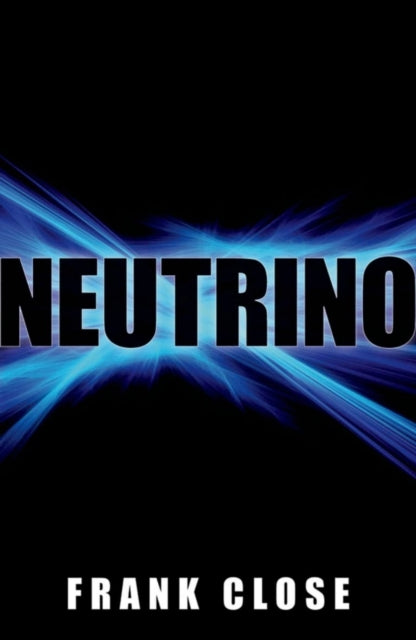 Book cover of: Neutrino. By: Frank Close