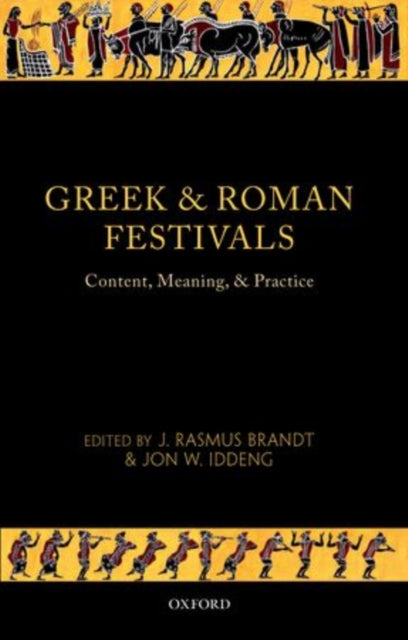 Book cover of: Greek and Roman Festivals. By: J. Rasmus Brandt