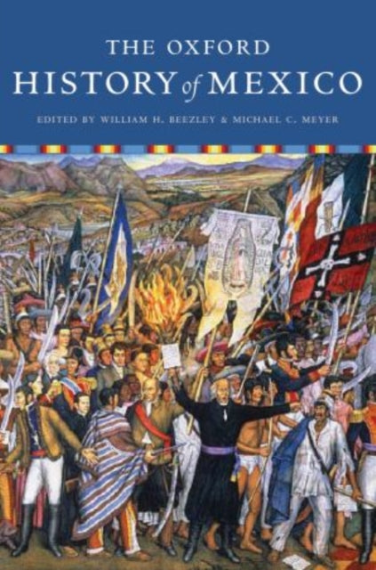 Book cover of: Oxford History of Mexico. By: William H. Beezley