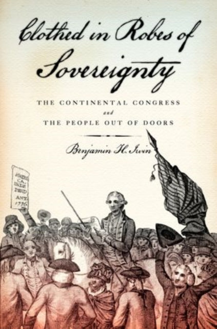 Book cover of: Clothed in Robes of Sovereignty. By: Benjamin H. Irvin