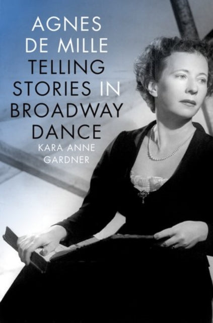 Book cover of: Agnes de Mille. By: Kara Anne Gardner