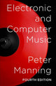 Book cover of: Electronic and Computer Music. By: Manning, Peter