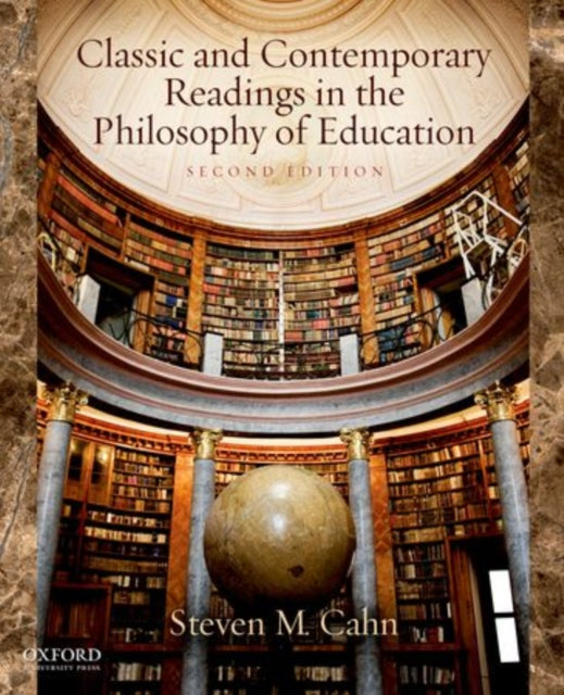 Book cover of: Classic and Contemporary Readings in the Philosophy of Education. By: Steven M. Cahn