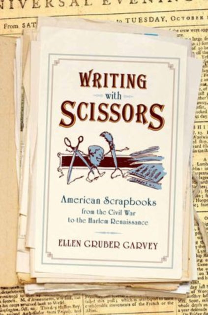 Book cover of: Writing with Scissors. By: Ellen Gruber Garvey