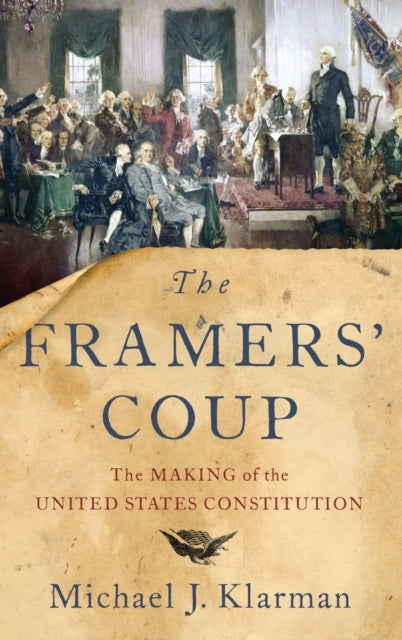 Book cover of: Framers' Coup. By: Michael J. Klarman