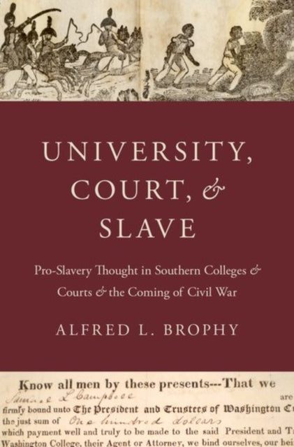 Book cover of: University, Court, and Slave. By: Alfred L. Brophy