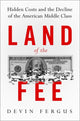 Book cover of: Land of the Fee. By: Devin Fergus
