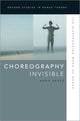 Book cover of: Choreography Invisible. By: Anna Pakes