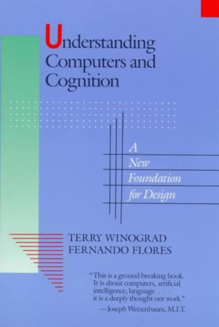 Book cover of: Understanding Computers and Cognition. By: Terry Winograd