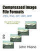Book cover of: Compressed Image File Formats. By: JOHN MIANO