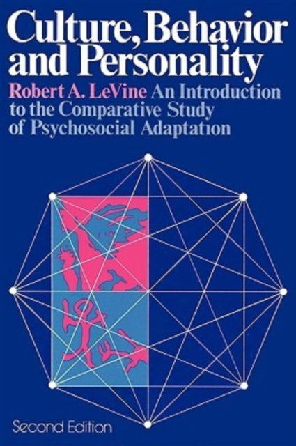 Book cover of: Culture, Behavior, and Personality. By: Robert Alan LeVine