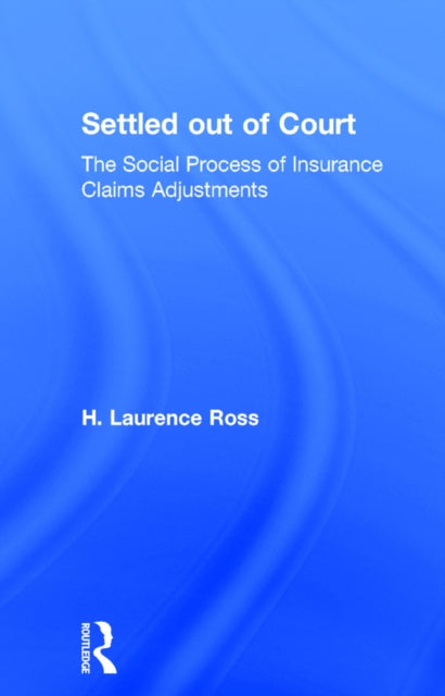 Book cover of: Settled out of Court. By: H. Laurence Ross