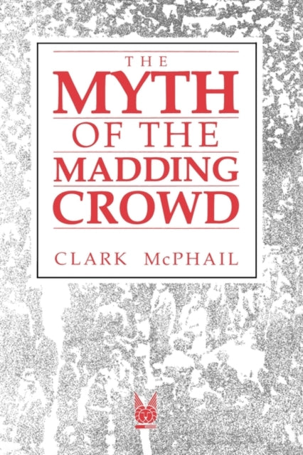 Book cover of: Myth of the Madding Crowd