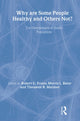 Book cover of: Why are Some People Healthy and Others Not?