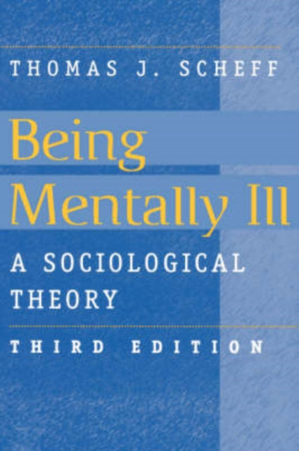 Book cover of: Being Mentally Ill. By: Thomas Scheff