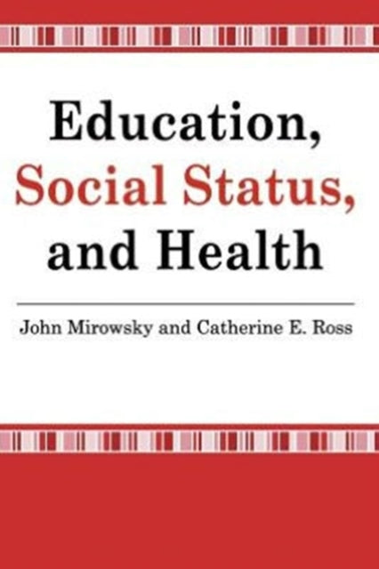 Book cover of: Education, Social Status, and Health. By: Catherine Ross