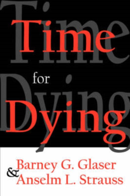 Book cover of: Time for Dying. By: Barney Glaser