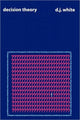 Book cover of: Decision Theory. By: D. White