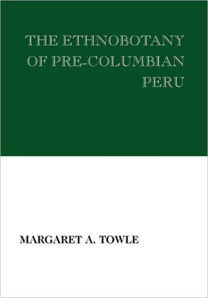 Ethnobotany of Pre-Columbian Peru