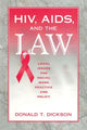 Book cover of: HIV, AIDS, and the Law. By: Donald Dickson