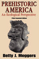 Book cover of: Prehistoric America. By: Betty Jane Meggers