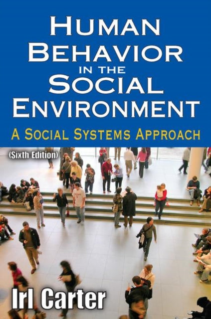 Book cover of: Human Behavior in the Social Environment. By: Irl E. Carter