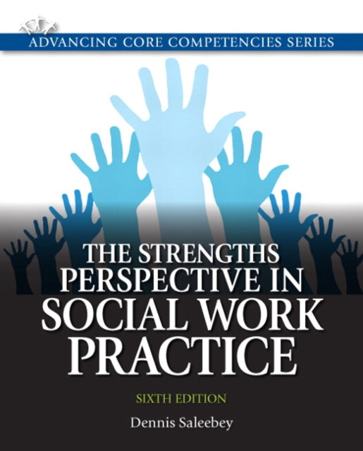 Book cover of: Strengths Perspective in Social Work Practice, The. By: Dennis Saleebey