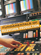 Book cover of: Fundamentals of Television Production. By: Ralph Donald