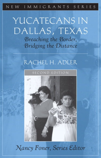 Book cover of: Yucatecans in Dallas, Texas. By: Rachel H. Adler