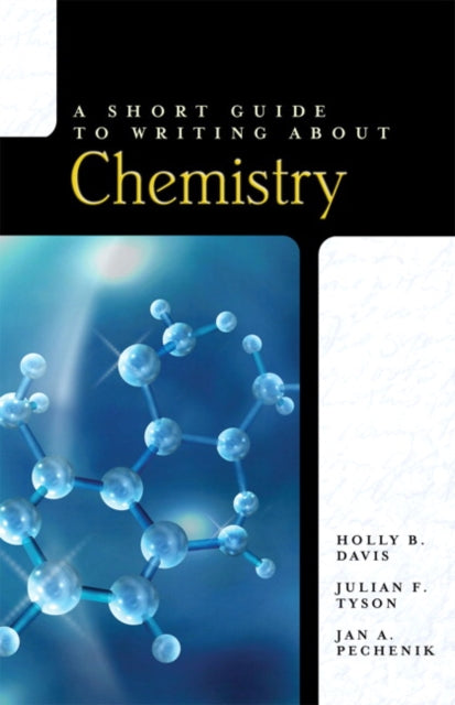 Book cover of: Short Guide to Writing About Chemistry, A. By: Jan A. Pechenik, Holly Davis