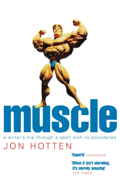 Book cover of: Muscle. By: Jon Hotten