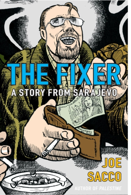 Book cover of: Fixer. By: Joe Sacco