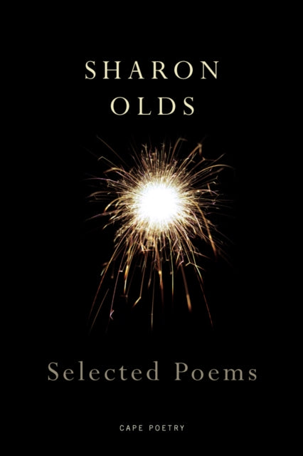 Selected Poems 9780224076883 Sharon Olds