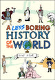 Less Boring History of the World