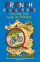French Revolutions, Cycling the Tour de France 9780224092111 Tim Moore