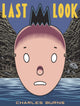 Book cover of: Last Look. By: Charles Burns