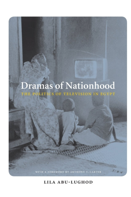 Book cover of: Dramas of Nationhood. By: Lila Abu-Lughod