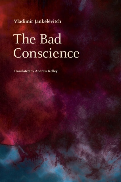 Book cover of: Bad Conscience. By: Vladimir Jankélévitch