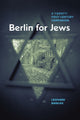 Book cover of: Berlin for Jews. By: Leonard Barkan