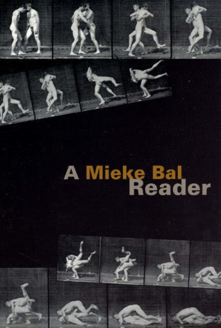 Book cover of: Mieke Bal Reader