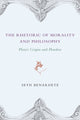 Book cover of: Rhetoric of Morality and Philosophy. By: Seth Benardete