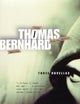 Book cover of: Three Novellas. By: Thomas Bernhard