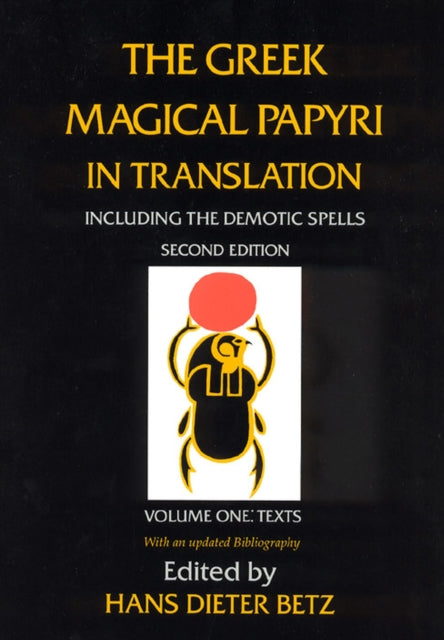Greek Magical Papyri in Translation, Including the Demotic Spells, Volume 1 9780226044477 Hans Dieter Betz