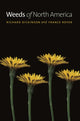 Book cover of: Weeds of North America. By: Richard Dickinson