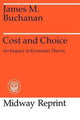 Book cover of: Cost and Choice. By: James M. Buchanan