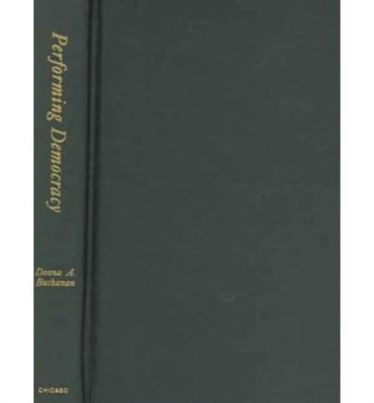 Book cover of: Performing Democracy